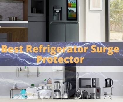 Best Refrigerator Surge Protector
