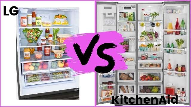 LG Refrigerator VS KitchenAid Refrigerator